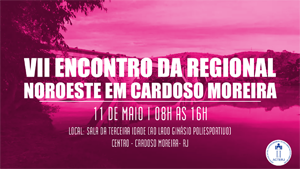 VII Encontro da Regional Noroeste em Cardoso Moreira